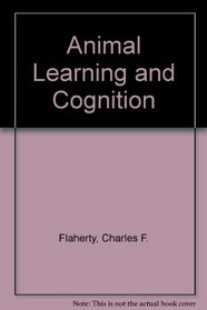 Animal learning and cognition (Alfred A. Knopf series in psychology)