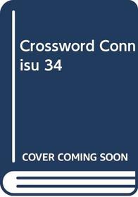 Crossword Connisu 34 (Crosswords for the Connoisseur)