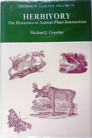 Herbivory: The Dynamics of Animal-Plant Interactions : Studies in Ecology