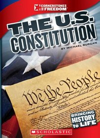 The U.S. Constitution (Cornerstones of Freedom. Third Series)