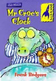 Rockets: Mr Croc's Clock (Rockets: Mr Croc)