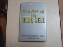 The Art of the Hard Sell