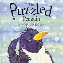 The Puzzled Penguin: A Pop-Up Book