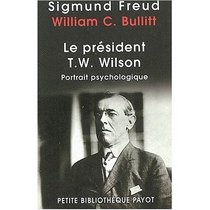 Le\President Thomas Woodrow Wilson /  Portrait Psychologique
