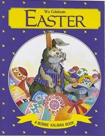 We Celebrate Easter (Holidays and Festival Series)