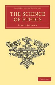 The Science of Ethics (Cambridge Library Collection - Philosophy)
