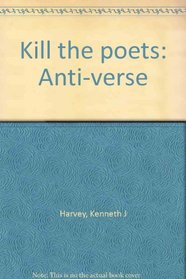 Kill the poets: Anti-verse