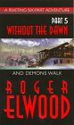 Without the Dawn and Demons Walk (Without the Dawn)
