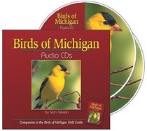 Birds of Michigan Audio CDs: Compatible with Birds of Michigan Field Guide