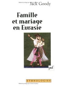 Famille et mariage en eurasie (French Edition)