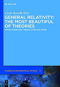 General Relativity: The most beautiful of theories (de Gruyter Studies in Mathematical Physics)