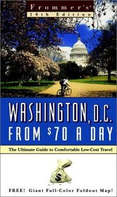 Frommers Washington, D.C. from $70 a Day (Frommer's Washington Dc from $.... a Day, 10th ed)