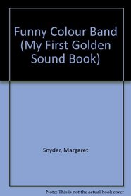 Funny Color Band (My First Sound Book)