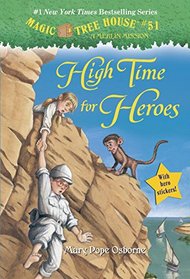 High Time for Heroes (Magic Tree House, Bk 51)