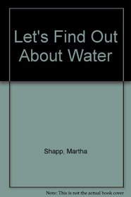 Let's Find Out About Water