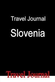 Travel Journal Slovenia