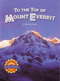 To The Mount Everst: Houghton Mifflin Leveled Readers (Earth Science: Energy on Earth)