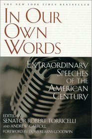 In Our Own Words : Extraordinary Speeches of the American Century