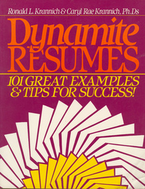 Dynamite Resumes (Dynamite Resumes: 101 Great Examples and Tips for Success!)