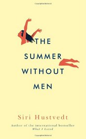 The Summer Without Men. by Siri Hustvedt