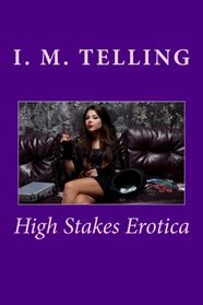 High Stakes Erotica: The Complete Series
