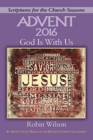 God Is With Us: An Advent Study Based on the Revised Common Lectionary (Scriptures for the Church Seasons)