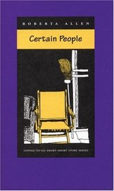 Certain People (Coffee-To-Go Short-Short Story Series)