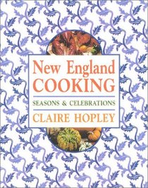 New England Cooking: Seasons & Celebrations