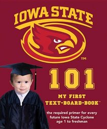 Iowa State University 101: My First Text-board-book (University 101 Board Books)