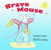 Brave Mouse