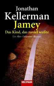 Jamey. Das Kind, das zuviel wute