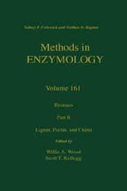 Biomass, Part B: Legnin, Pectin, and Chitin : Volume 161: Biomass Part B (Methods in Enzymology)