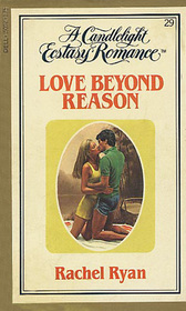 Love Beyond Reason (Candlelight Ecstasy Romance, No 29)