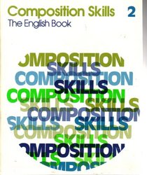 Composition Skills the English Book Volume 2