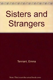 Sisters and Strangers: A Moral Tale
