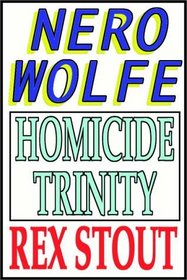 Homicide Trinity (Nero Wolfe, Bk 36) (Audio Cassette) (Unabridged)