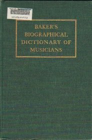 Baker's Biographical Dictionary of Musicians, 5th Edition