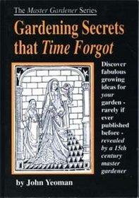 Gardening Secrets That Time Forgot (Master Gardener)