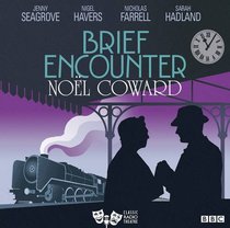 Brief Encounter (Classic Radio Theatre)