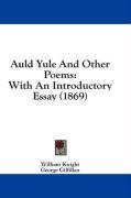 Auld Yule And Other Poems: With An Introductory Essay (1869)