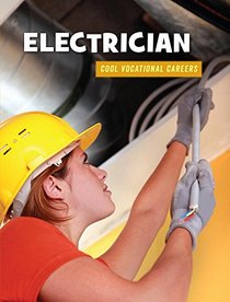 Electrician (21st Century Skills Library: Cool Vocational Careers)