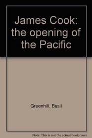 James Cook: the opening of the Pacific