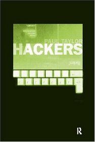 Hackers: Crime in the Digital Sublime
