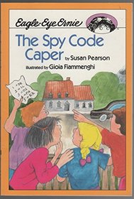 Eagle-Eye Ernie in the Spy Code Caper