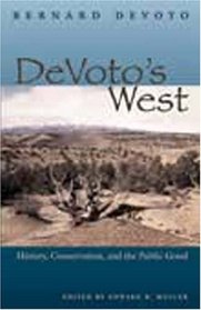 DeVoto's West: History, Conservation, and the Public Good