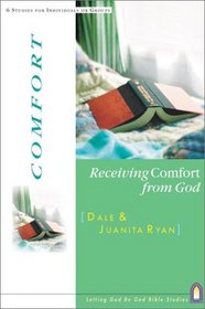 Receiving Comfort from God (Letting God Be God Studies)