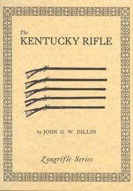 The Kentucky Rifle (Longrifle)
