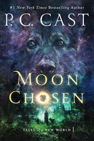 Moon Chosen (Tales of a New World, Bk 1)