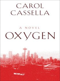 Oxygen (Thorndike Press Large Print Basic Series)