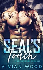 SEAL's Touch: A Dirty Bad Boy Romance (Small Town SEALs)